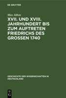 XVII. und XVIII. Jahrhundert bis zum Auftreten Friedrichs des Großen 1740 (German Edition) 3486726412 Book Cover