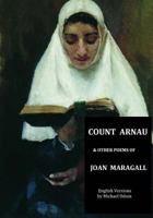 Count Arnau: And Other Poems of Joan Maragall 1542330289 Book Cover