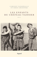 Les enfants du Château-Vaissier (1914-1967) 2213711771 Book Cover