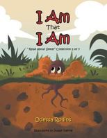 I Am That I Am: Said the Little Seed 1479792233 Book Cover