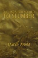 SHE HAS SURRENDERED TO SLUMBER 1438934904 Book Cover