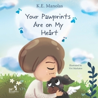 Your Pawprints Are on My Heart: A book on grief and loss of a pet B0C47R1S6T Book Cover