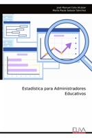 Estadística para Administradores Educativos (Spanish Edition) 9999312535 Book Cover