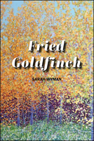 Fried Goldfinch 1949933105 Book Cover