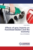 Effects of grey imports on franchised dealers and the economy 3659146137 Book Cover