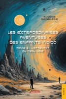 Les Extraordinaires Aventures des enfants indigo: Tome 3 : L’Attentat du Trou Noir (French Edition) 2385801175 Book Cover