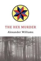 The Hex Murder: A Golden-Age Mystery Reprint 1616464089 Book Cover