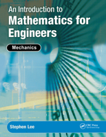 An Introduction to Mathematics for Engineers: Mechanics 1138442569 Book Cover