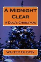 A Midnight Clear: A Dog's Christmas 149362265X Book Cover