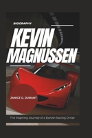 Kevin Magnussen Biography: The Inspiring Journey of a Danish Racing Driver B0DQVDL8CF Book Cover