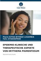 Epidemio-Klinische Und Therapeutische Aspekte Von Erythema Pigmentosum (German Edition) 6208990823 Book Cover