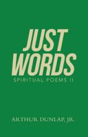 Just Words: Spiritual Poems Ii 197364519X Book Cover