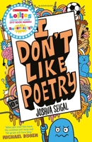 I Don't Like Poetry 1472930037 Book Cover