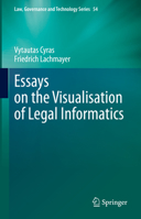Essays on the Visualisation of Legal Informatics 3031279565 Book Cover