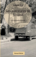 Les aventures de Simone: La convalescence (French Edition) 2322506397 Book Cover