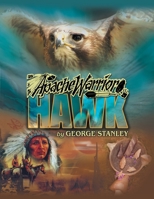 Apache Warrior Hawk 1425786804 Book Cover