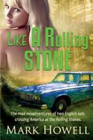 Like A Rolling Stone 0692576207 Book Cover