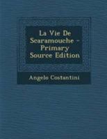 La Vie de Scaramouche... 1271675811 Book Cover