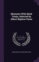 Moments With Mark Twain 1355267021 Book Cover