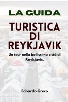 La guida turistica di Reykjavik: Un tour nella bellissima città di Reykjavic. (Italian Edition) B0CTYH9SBW Book Cover