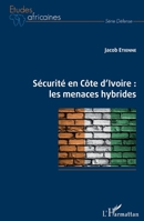 Sécurité en Côte d'Ivoire : les menaces hybrides (Études Africaines) (French Edition) 2343178720 Book Cover