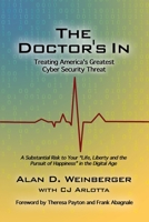 The Doctor's In: Treating America's Greatest Cyber Security Threat 1636613438 Book Cover
