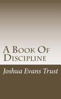 A Book of Discipline: A Guide for Friendly Worship Groups 1500914045 Book Cover
