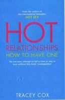 Hot Relationships: How to Know What You Want, Get What You Want, and Keep it Red Hot! 0739410466 Book Cover