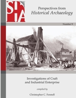 Investigations of Craft and Industrial Enterprise: Perspectives from Historical Archaeology 1957402458 Book Cover