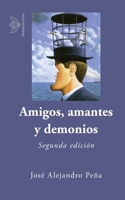 Amigos, amantes y demonios 1945846143 Book Cover