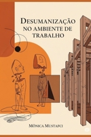 Desumanização no ambiente de trabalho (Portuguese Edition) B0FGXXJVYR Book Cover