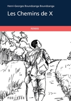 Les Chemins de X (French Edition) 2342162065 Book Cover