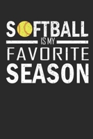 Softball is my favorite season: Funny Saying For Baseball and Softball Fans 1670106543 Book Cover