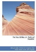 The New Gil Blas; or, Pedro of Penaflor 1010339184 Book Cover