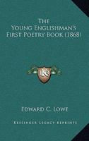 The Young Englishman's First Poetry Book 1165668246 Book Cover