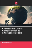 Crónicas do Clima: Compreender as alterações globais (Portuguese Edition) 6207871367 Book Cover
