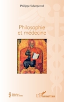Philosophie et médecine (Médecine À Travers Les Siècles) (French Edition) 2343114390 Book Cover