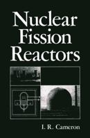 Nuclear Fission Reactors 1461335299 Book Cover