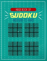 Huge Book of Sudoku Medium to Hard: A big collection of puzzles to challenge your self and test your patience and intelligence while having fun . teen B08R1YYJWZ Book Cover