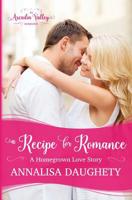 A Recipe for Romance: Homegrown Love Book Two 1984983520 Book Cover