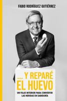 ... Y reparé el huevo: Un viaje interior para convertir las heridas en sabiduría B0G4FGML4B Book Cover