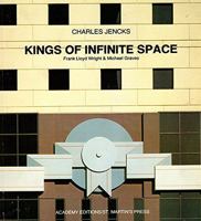 Kings of Infinite Space: Frank Lloyd Wright & Michael Graves 0312455941 Book Cover