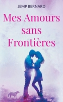 Mes Amours sans Frontières (French Edition) 2322533092 Book Cover