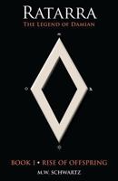 Ratarra: The Legend of Damian (Ratarra: The Legend of Damian  Book 1 Rise of Offspring) 149047305X Book Cover