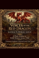 Voices of the Red Dragon. Lleisiau'r Ddraig Goch. (The Sacred Feminine) B0GTC5LN25 Book Cover