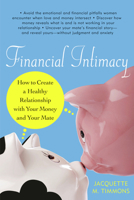 Financial Intimacy: How to Create a Healthy Relationship with Your Money and Your Mate 1556527756 Book Cover