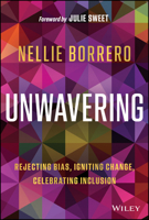 Unwavering: Rejecting Bias, Igniting Change, Celebrating Inclusion 1394239874 Book Cover