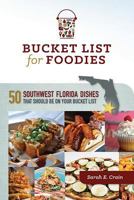 Bucket List for Foodies of Southwest Florida 1631774476 Book Cover