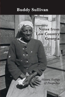 Notes from Low Country Georgia: History, Ecology  Perspective 1098322150 Book Cover