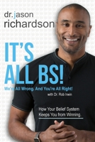 It's All Bs! We're All Wrong and You're All Right! 194327715X Book Cover